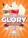 Knickerbocker Glory A Chef's Guide to Innovation in the Kitchen and Beyond
