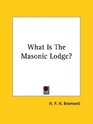 What Is The Masonic Lodge