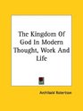 The Kingdom of God in Modern Thought Work and Life