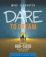Dare to Dream Children's Leader Guide Creating a GodSized Mission Statement for Your Life