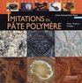 Imitations en pte polymre