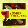 Zumos Y Bebidas Sanas/ Healthy Juices and Beverages