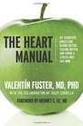 The Heart Manual My Scientific Advice for Eating Better Feeling Better and Living a StressFree Life Now