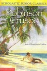 Robinson Crusoe Retold from Daniel Defoe (Scholastic Junior Classics)