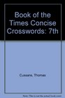 The Seventh Book of The Times Concise Crosswords