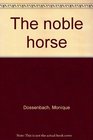 The noble horse
