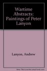 Wartime Abstracts Paintings of Peter Lanyon