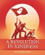 A Revolution in Kindness