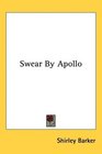 Swear By Apollo