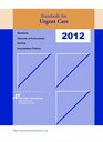 2012 Standards for Urgent Care
