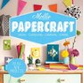 Mollie Makes Papercraft Origami Scrapbooking Cardmaking Stamping