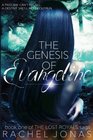 The Genesis of Evangeline (The Lost Royals Saga) (Volume 1)