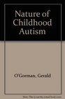 Nature of Childhood Autism