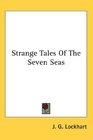 Strange Tales Of The Seven Seas