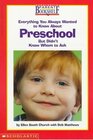 Everything You Always Wanted to Know About Preschool  But Didn't Know Whom to Ask