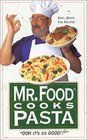 Mr Food Cooks Pasta