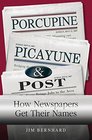 Porcupine Picayune  Post How Newspapers Get Their Names