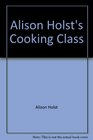 Alison Holst's Cooking Class