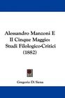 Alessandro Manzoni E Il Cinque Maggio Studi FilologicoCritici