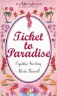 Ticket to Paradise: (Afterglow Romantic Walks) (Afterglow Romantic Walks Series)