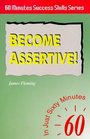 Become Assertive In Just 60 Minutes
