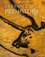 La France de la prehistoire Mille millenaires des premiers hommes a la conquete romaine