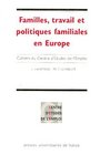 Familles travail et politiques familiales en Europe