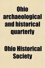 Ohio archaeological and historical quarterly