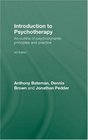 Introduction to Psychotherapy An Outline of Psychodynamic Principles and Practice Fourth Edition