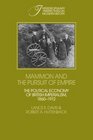 Mammon and the Pursuit of Empire The Political Economy of British Imperialism 18601912