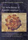 The Social Biology of iRopalidia marginata/i Toward Understanding the Evolution of Eusociality