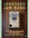 Junkyard Jam Band EasytoMake Musical Instruments and Noisemakers