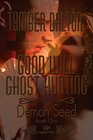 Good Will Ghost Hunting Demon Seed