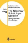 Nonlinear Schrodinger Equation SelfFocusing Instability and Wave Collapse