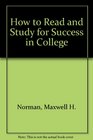 How to Read and Study for Success in College