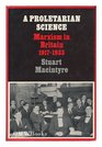A Proletarian Science Marxism in Britain 19171933