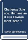 Challenge Science Humans and Our Environment Year 9