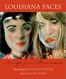Louisiana Faces Images from a Renaissance