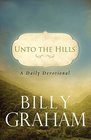 Unto the Hills A Daily Devotional
