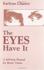The Eyes Have It A SelfHelp Manual for Better Vision