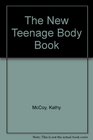 The New Teenage Body Book