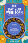 Day You Were Born:  A Journey to Wholeness Through Astrology and Numerology