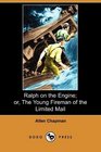 Ralph on the Engine or The Young Fireman of the Limited Mail