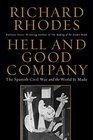 Hell and Good Company The Spanish Civil War and the World it Made