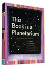 This Book Is a Planetarium And Other Extraordinary PopUp Contraptions