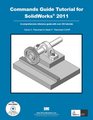 Commands Guide Tutorial for SolidWorks 2011