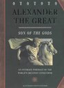 Alexander the Great Son of the Gods