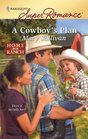 A Cowboy's Plan (Harlequin Superromance)
