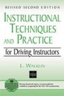 Instructional Techniques and Practice for Driving Instructors