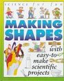 Science For Fun Making Shapes